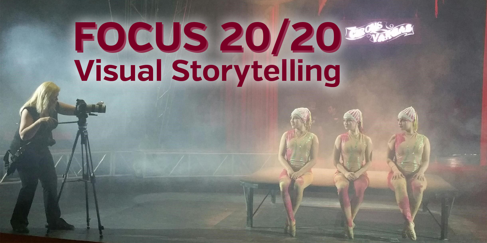 Focus 20/20 | Visual Storytelling